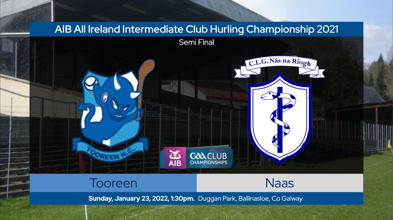 Tooreen GAA V Naas GAA in the AllIreland Hurling SemiFinal Mayo GAA TV